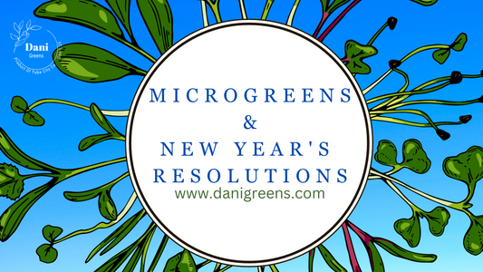 Microgreens & New Year's Resolutions